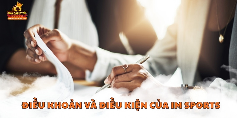 Điều khoản và điều kiện của IM Sports