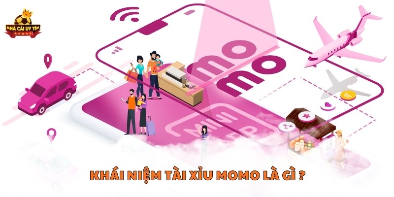Khái niệm tài xỉu momo là gì ?