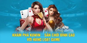 Khám phá Kuwin sân chơi đỉnh cao với hàng loạt game avatar