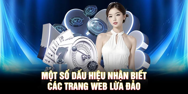 Một số dấu hiệu nhận biết các trang web lừa đảo