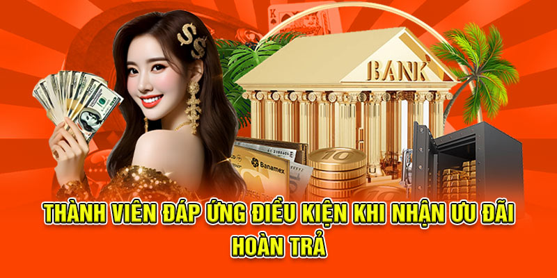 Thành viên đáp ứng điều kiện khi nhận ưu đãi thú vị nhà cái cung cấp
