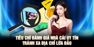 Tiêu chí đánh giá nhà cái uy tín thumbnail