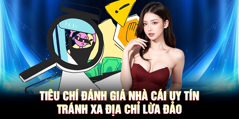 Tiêu chí đánh giá nhà cái uy tín thumbnail