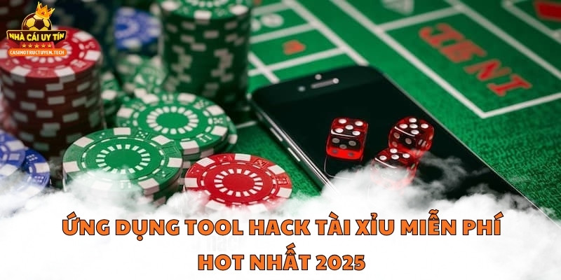 Ứng dụng tool hack tài xỉu miễn phí hot nhất