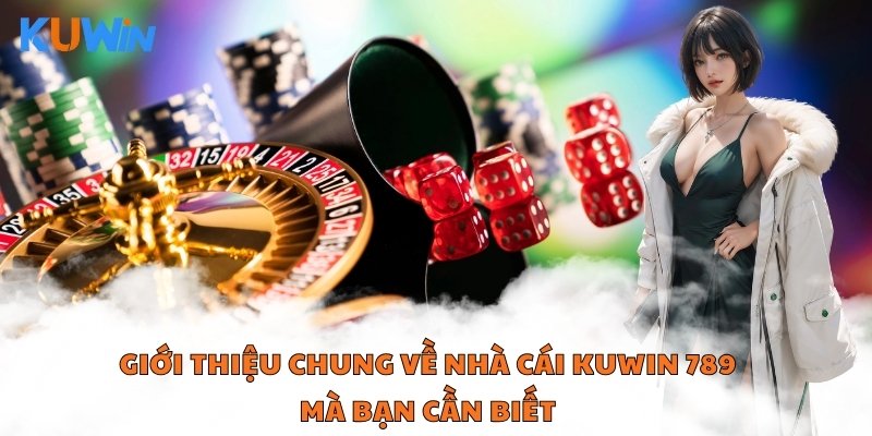 Giới thiệu chung về nhà cái Kuwin 789 mà bạn cần biết